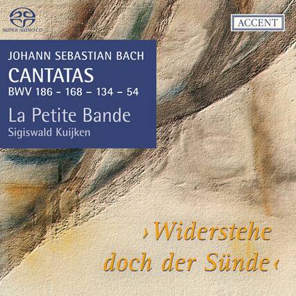JOHANN SEBASTIAN BACH
CANTATAS
BWV 186 - 168 - 134 - 54
La Petite Bande
Sigiswald Kuijken
> Widerstehe doch der Sünde <