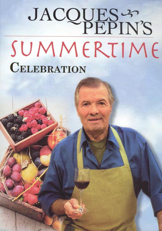 Jacques Pepin's: Summertime Celebration [DVD]