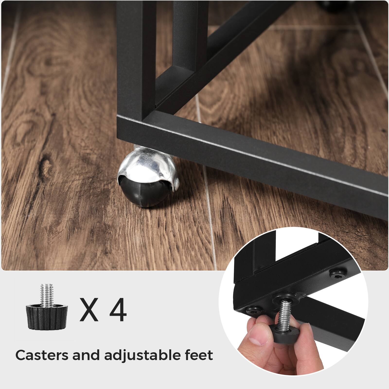 X 4 Casters and adjustable feet

Casters and adjustable feet