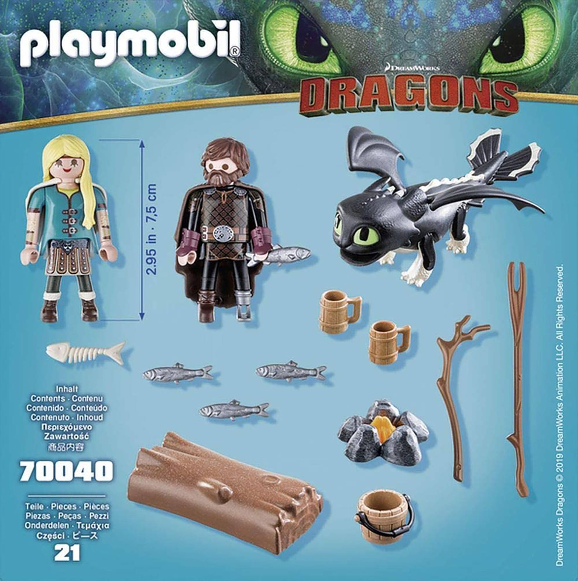 playmobil  
DRAGONS  

Inhalt  
Contenu  
Contenido  
Contenido  
Contenuto  
Inhoud  
Ev  
Zawartość  

70040  

Teile  
Pièces  
Piezas  
Piezas  
Pezzi  
Onderdelen  
Trukia  
Czesci  

21  

29.5 in / 75 cm  

DreamWorks  
© 2019 DreamWorks Animation LLC. All Rights Reserved.