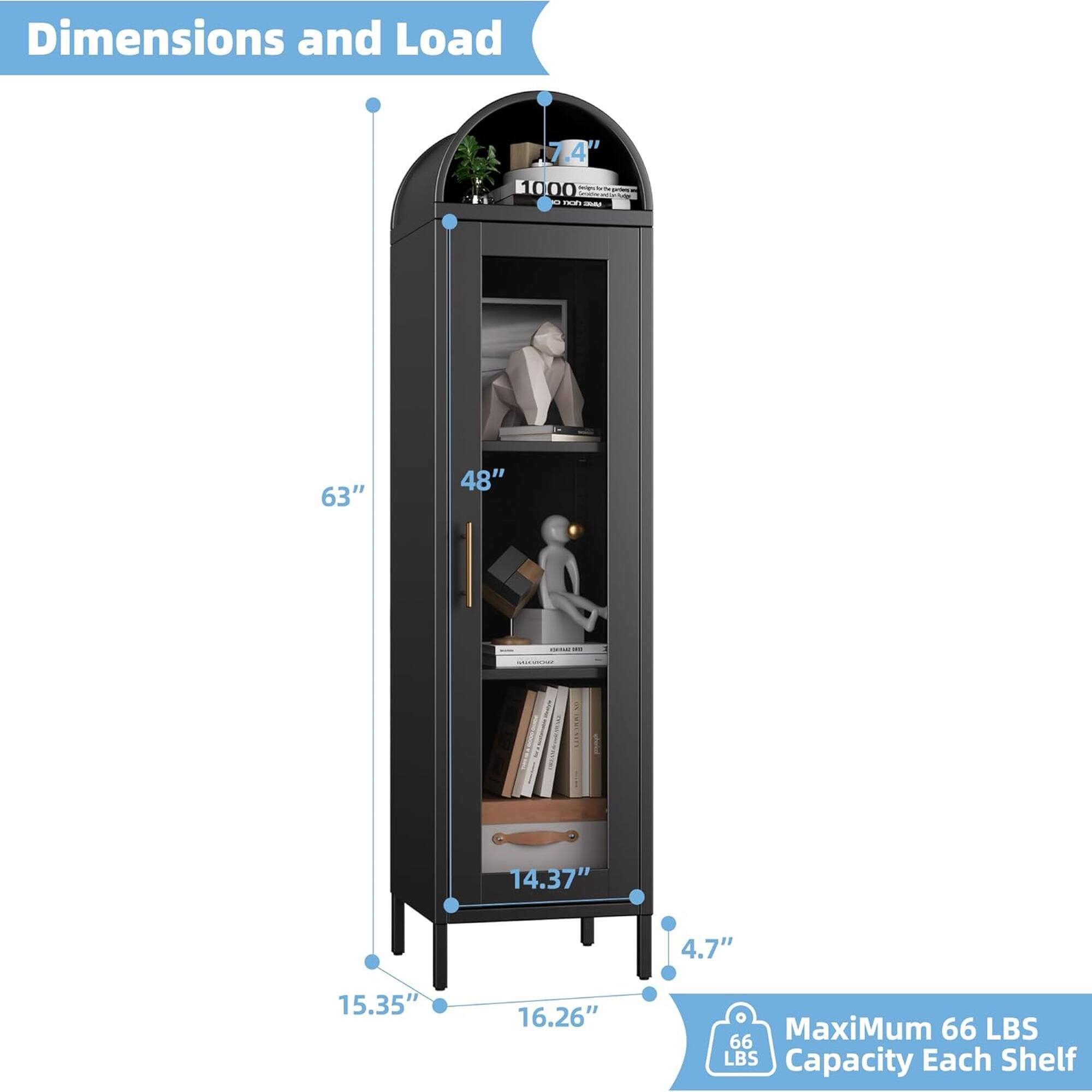 Dimensions and Load

7.4" 1000

63" 48" | 14.37" 4.7" 15.35" 16.26"

Maximum 66 LBS Capacity Each Shelf