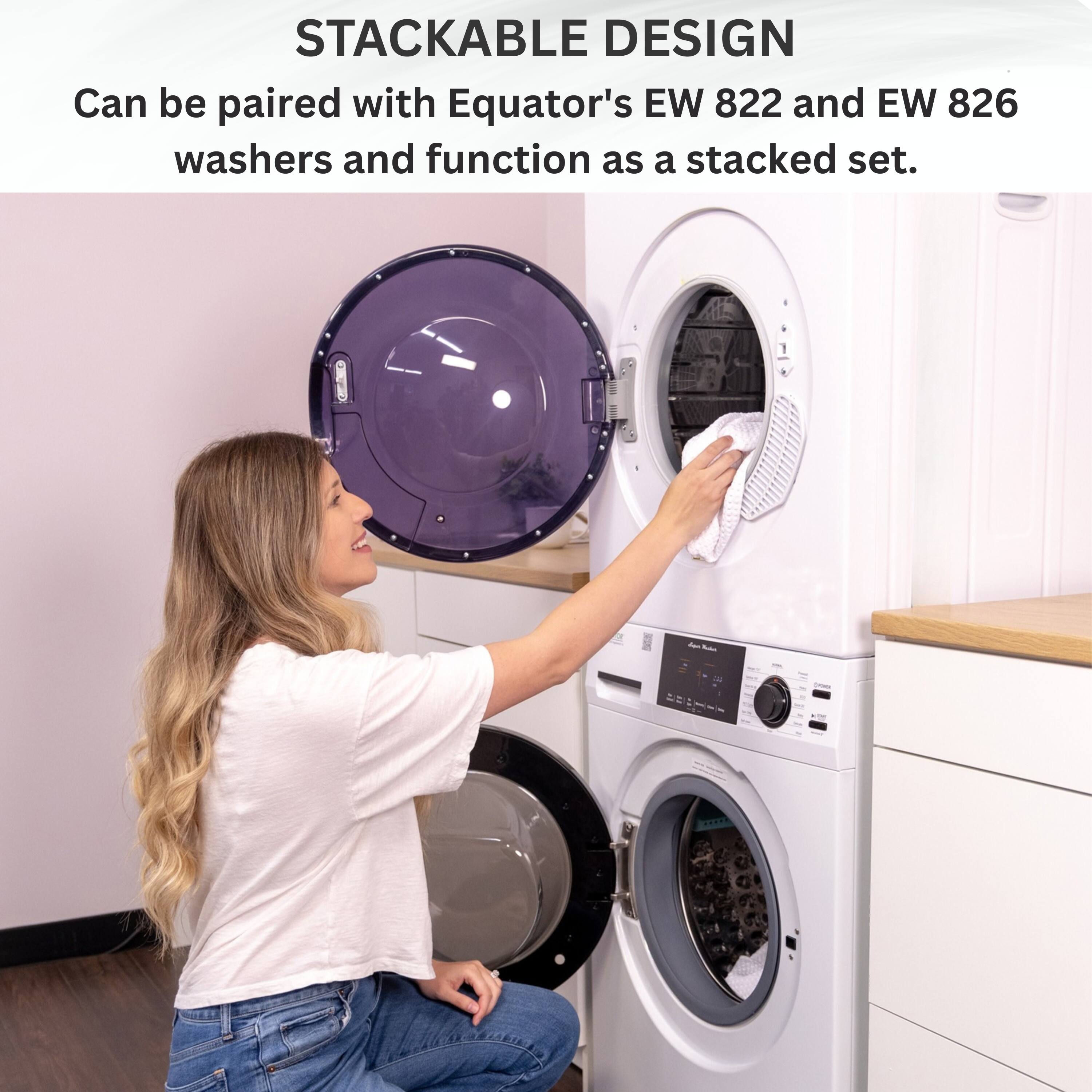 STACKABLE DESIGN  
Can be paired with Equator's EW 822 and EW 826 washers and function as a stacked set.