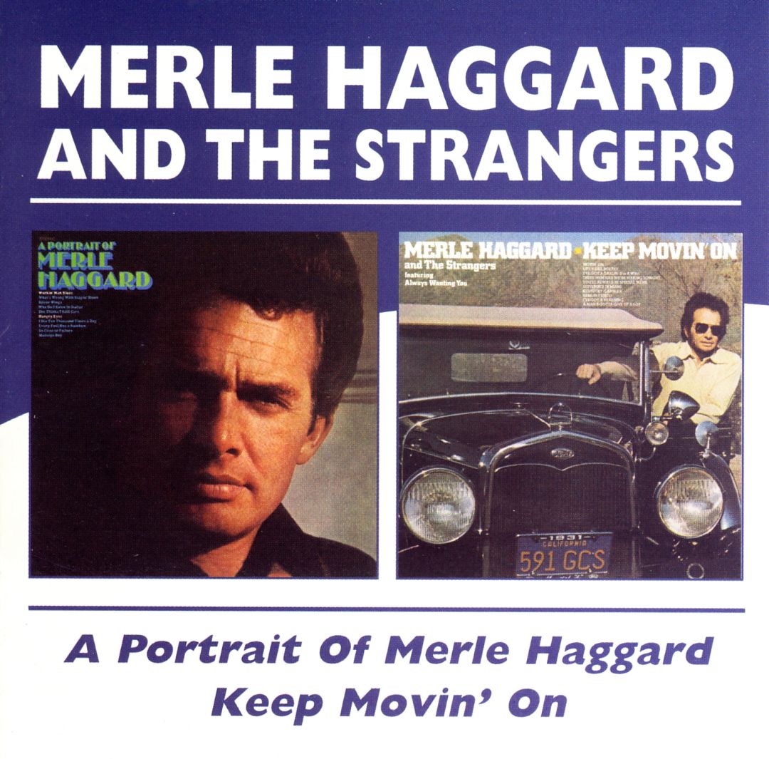 Best Buy: Portrait of Merle Haggard/Keep Movin' On [CD]