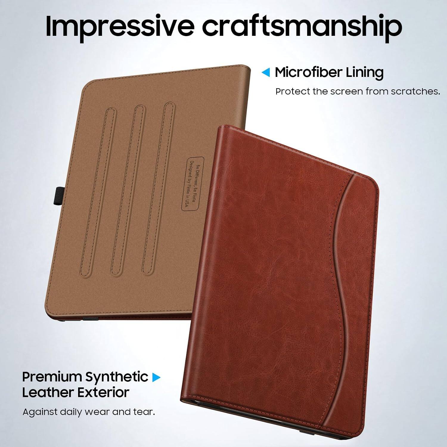 Impressive craftsmanship

Microfiber Lining
Protect the screen from scratches.

Premium Synthetic Leather Exterior
Against daily wear and tear.