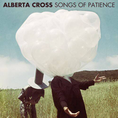 ALBERTA CROSS  
SONGS OF PATIENCE