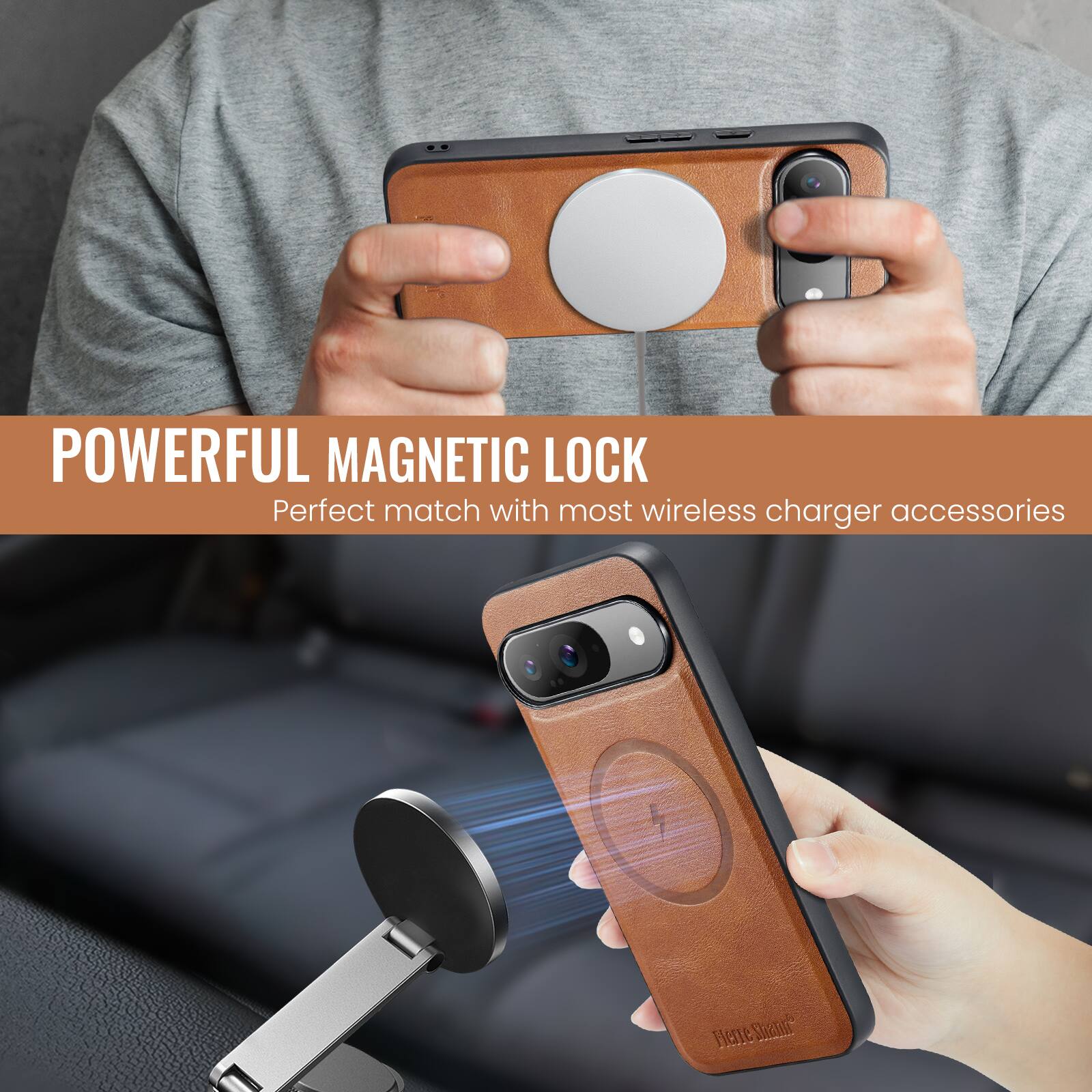 POWERFUL MAGNETIC LOCK  
Perfect match with most wireless charger accessories