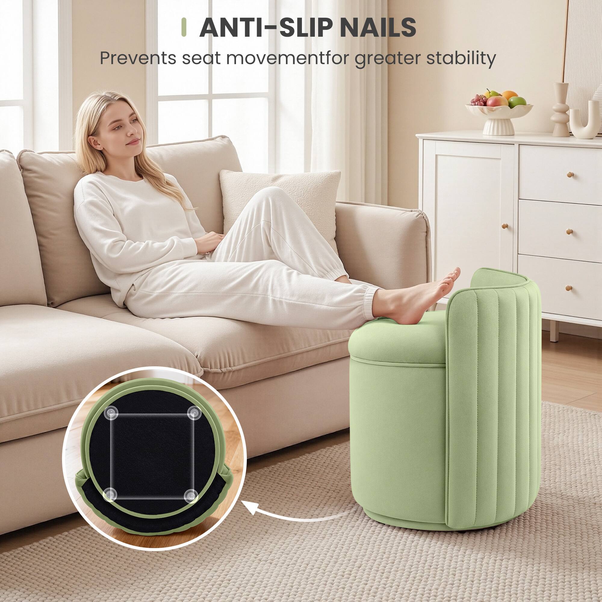ANTI-SLIP NAILS  
Prevents seat movement for greater stability