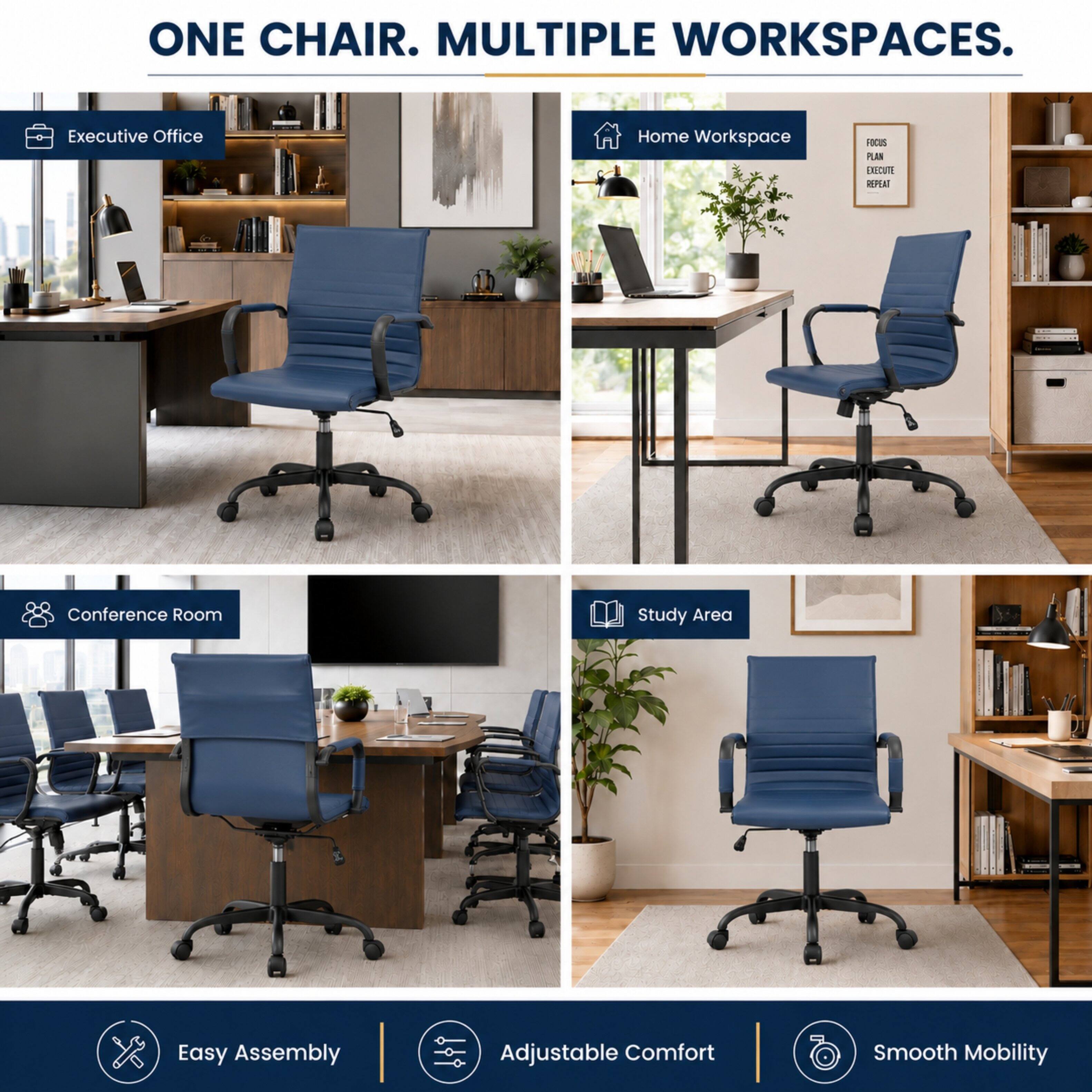 ONE CHAIR. MULTIPLE WORKSPACES.

Executive Office
Home Workspace
Conference Room
Study Area

Easy Assembly
Adjustable Comfort
Smooth Mobility
