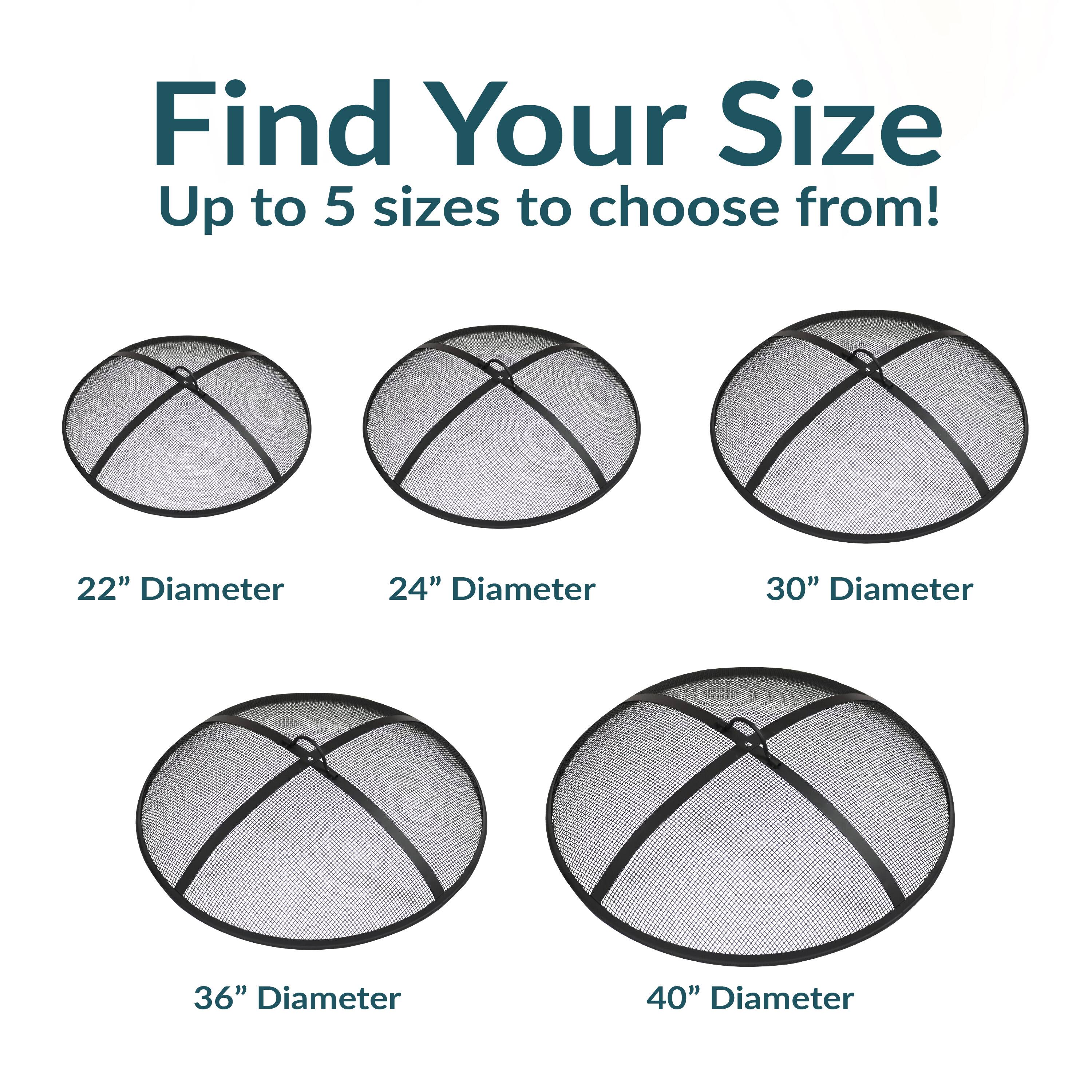 Find Your Size  
Up to 5 sizes to choose from!  

22" Diameter  
24" Diameter  
30" Diameter  
36" Diameter  
40" Diameter