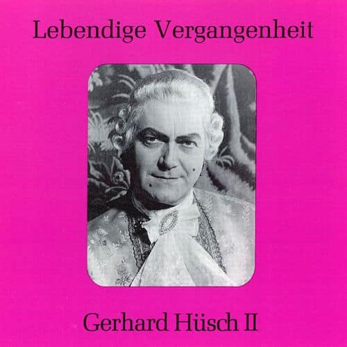 Best Buy: Lebendige Vergangenheit: Gerhard Hüsch II [CD]