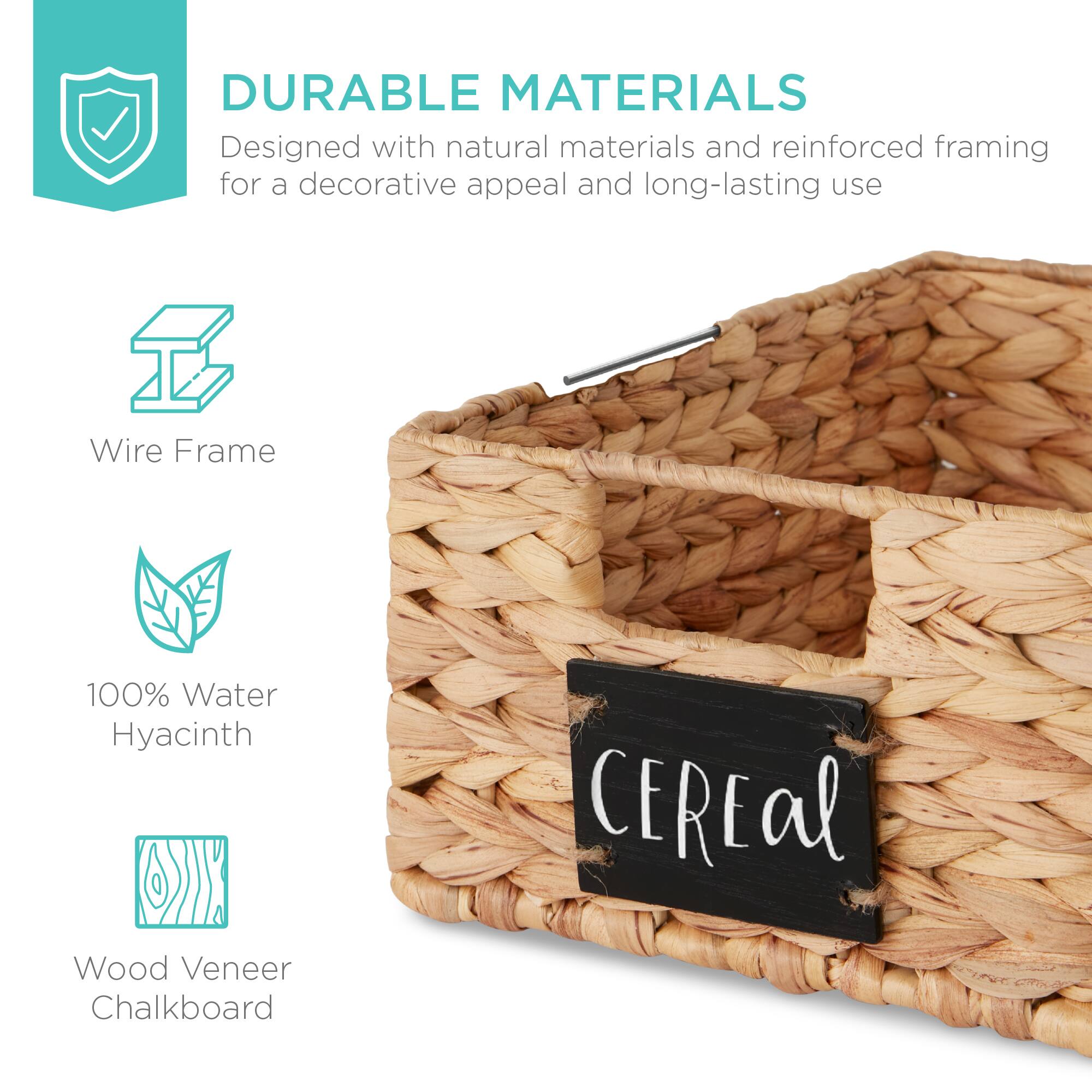 DURABLE MATERIALS  
Designed with natural materials and reinforced framing for a decorative appeal and long-lasting use  

Wire Frame  
100% Water Hyacinth  
Wood Veneer Chalkboard  

CEREal