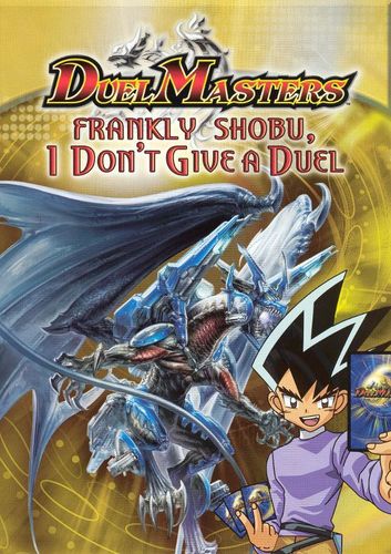 Best Buy: Duel Masters: Frankly Shobu, I Don't Give a Duel [DVD]