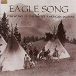 Front Standard. Eagle Song: Powwows of the Native American Indians [CD].