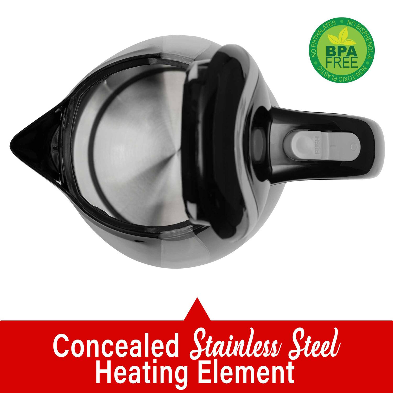 Concealed Stainless Steel Heating Element

NO PHTHALATES
NO BISPHENOL-A
BPA FREE
NON-TOXIC