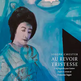 Chester,Joseph - Au Revoir Tristesse - VINYL LP