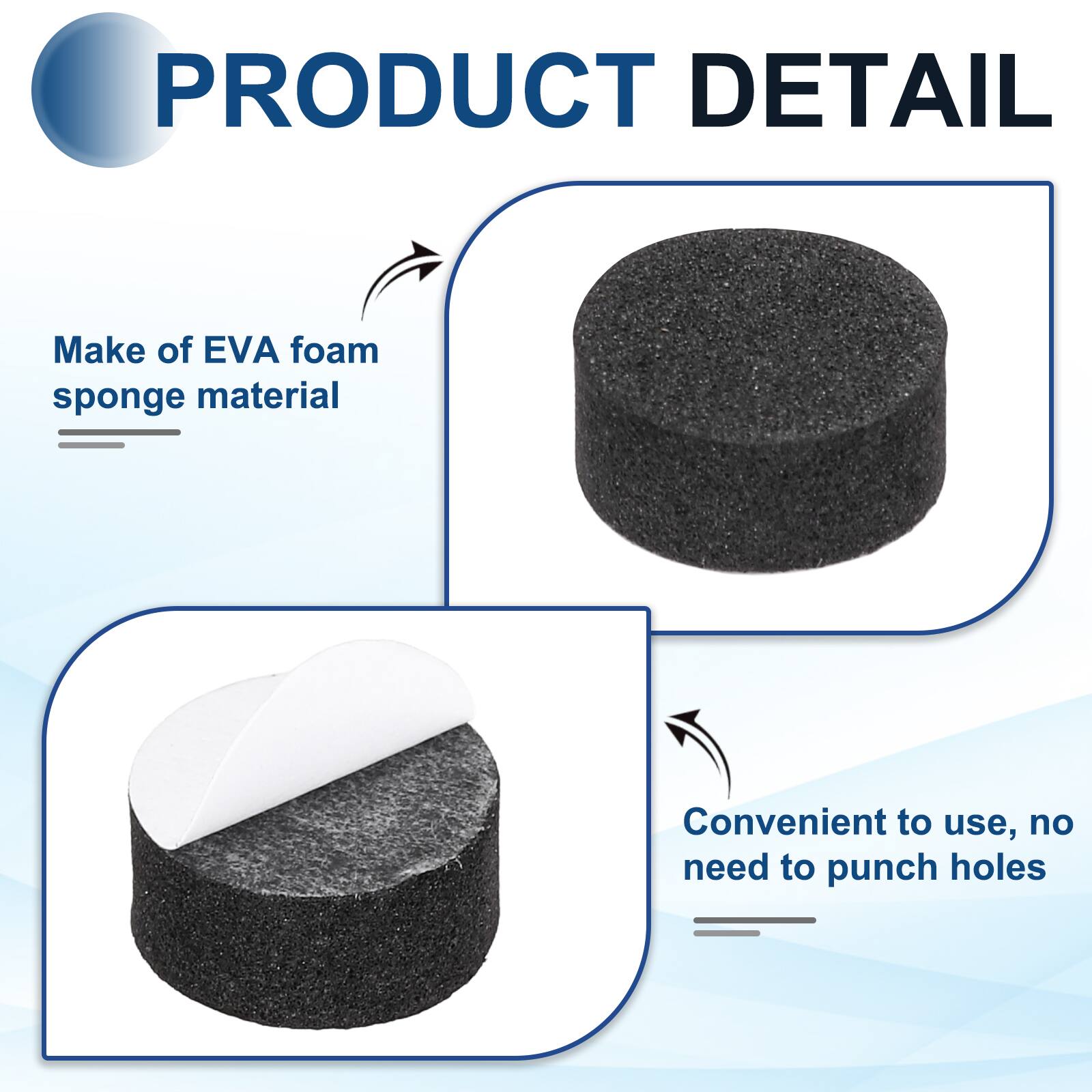 PRODUCT DETAIL

- Make of EVA foam sponge material
- Convenient to use, no need to punch holes