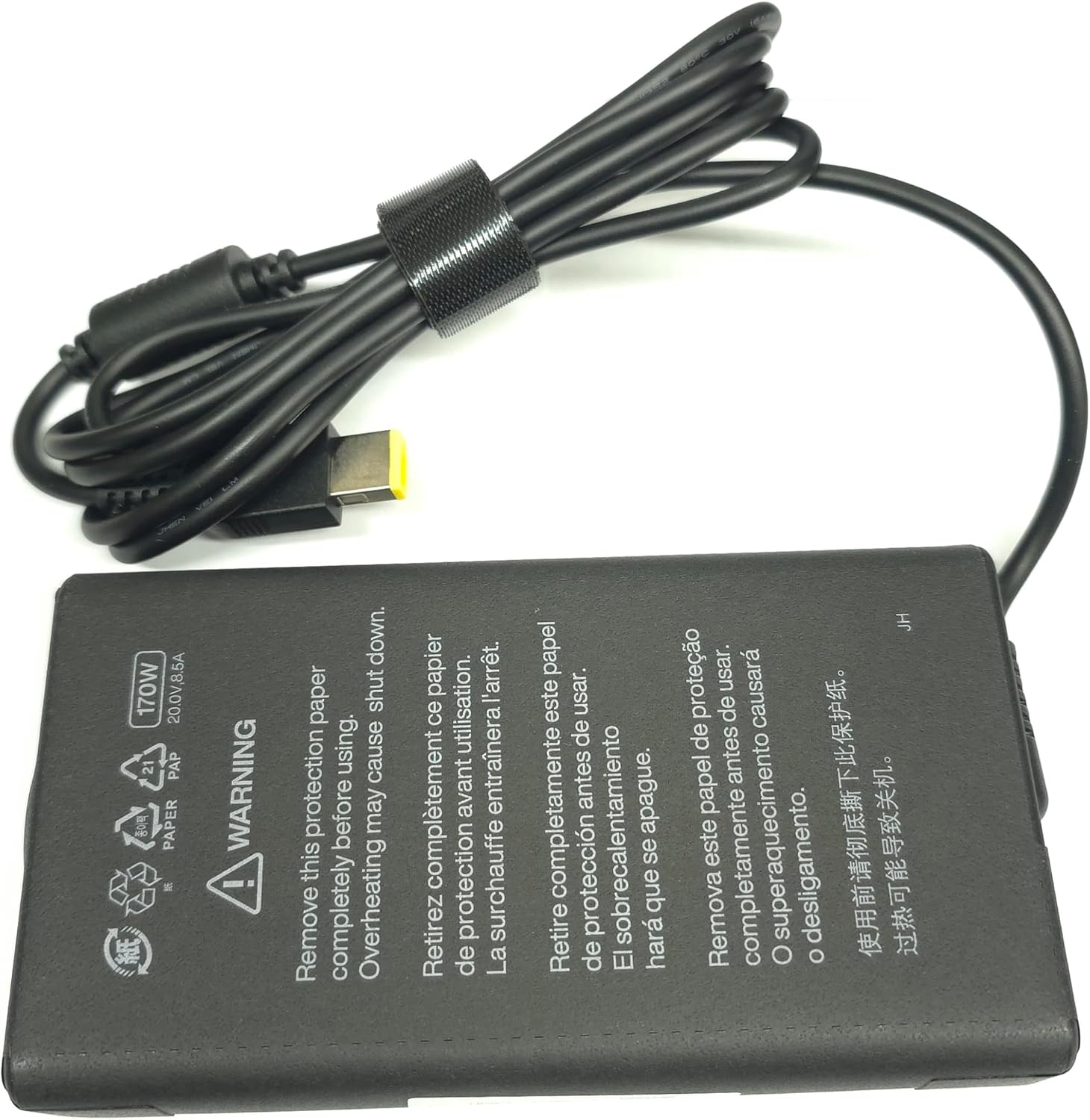 170W 20.0V, 8.5A 21 PAP PAPER

WARNING
Remove this protection before using. This may cause overheating
Retirez complètement la protection avant utilisation. Cela entraînera de la surchauffe
Retire completamente la protección antes de usar. Esto causará sobrecalentamiento
Remova completamente a proteção antes de usar. Isso causará superaquecimento
