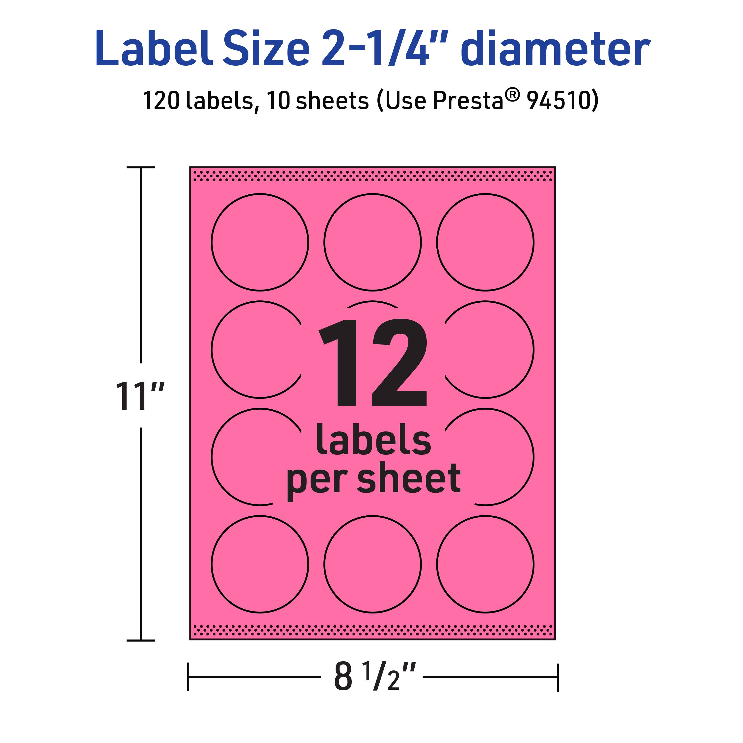 Label Size 2-1/4" diameter  
120 labels, 10 sheets (Use Presta® 94510)  
12 labels per sheet  
11" x 8 1/2"