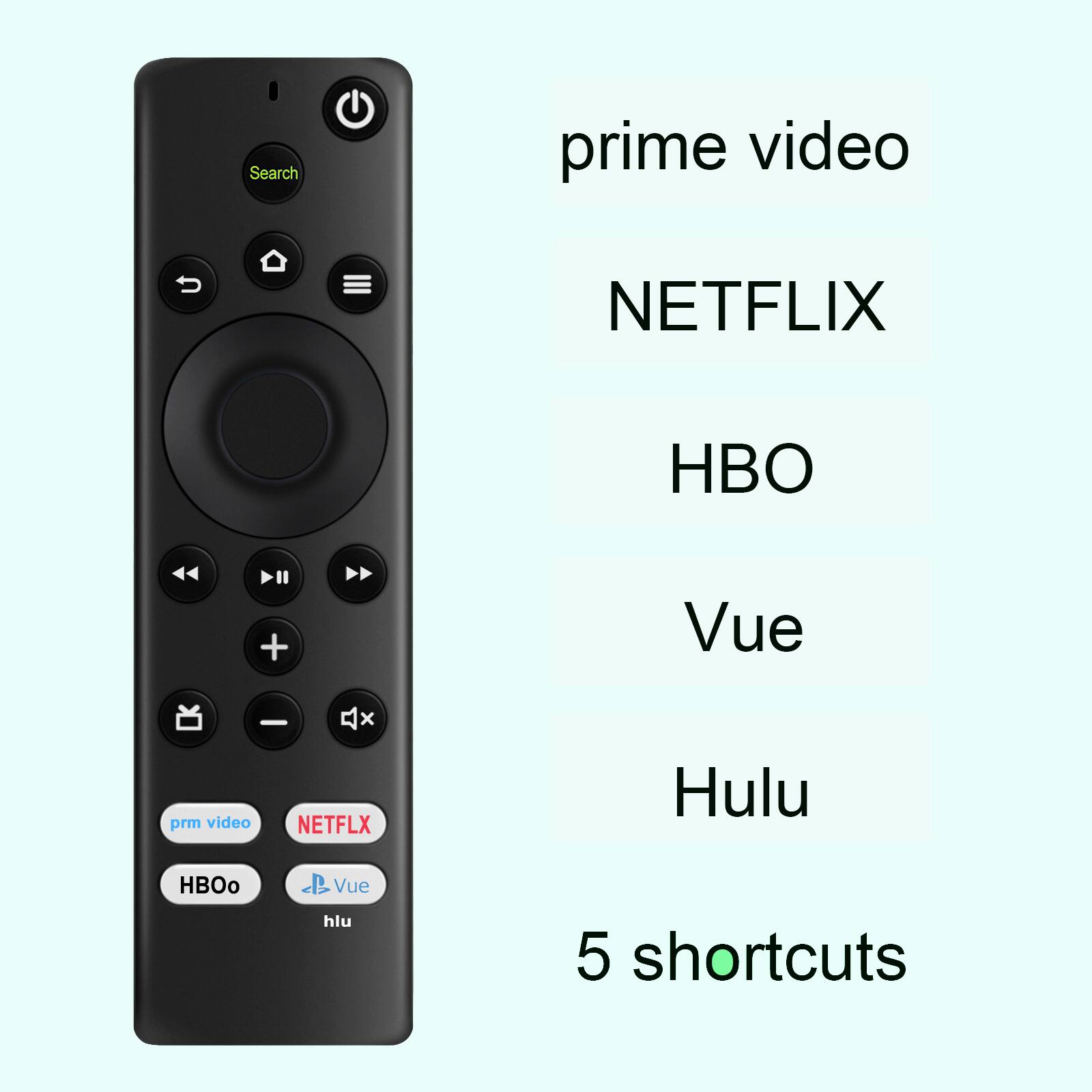Search, prime video, NETFLIX, HBO, Vue, Hulu, 5 shortcuts