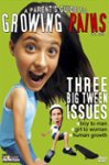 Front Standard. A Parent's Guide to Growing Pains: Three Big Tween Issues [DVD] [2004].