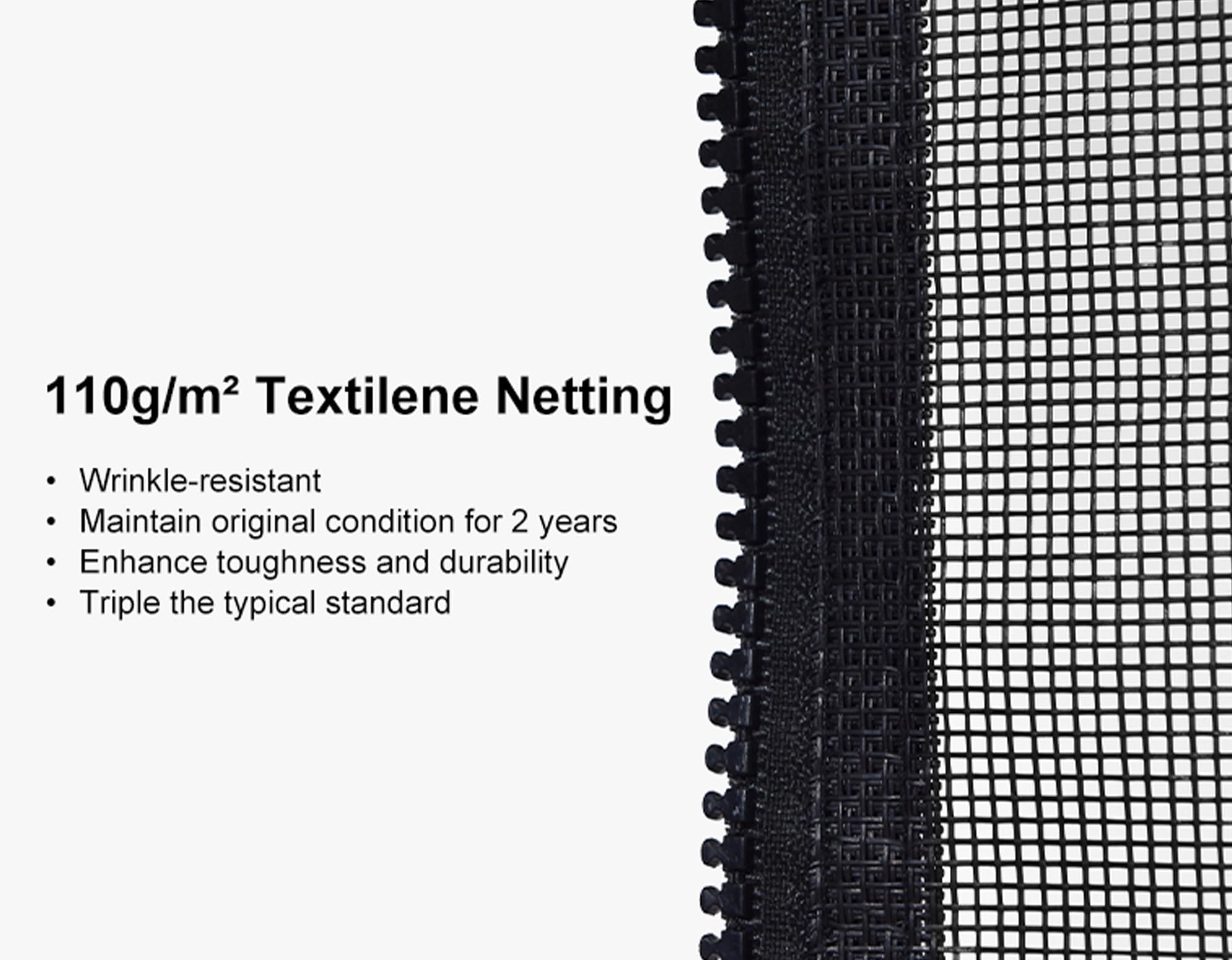 110g/m² Textilene Netting

- Wrinkle-resistant
- Maintain original condition for 2 years
- Enhance toughness and durability
- Triple the typical standard
