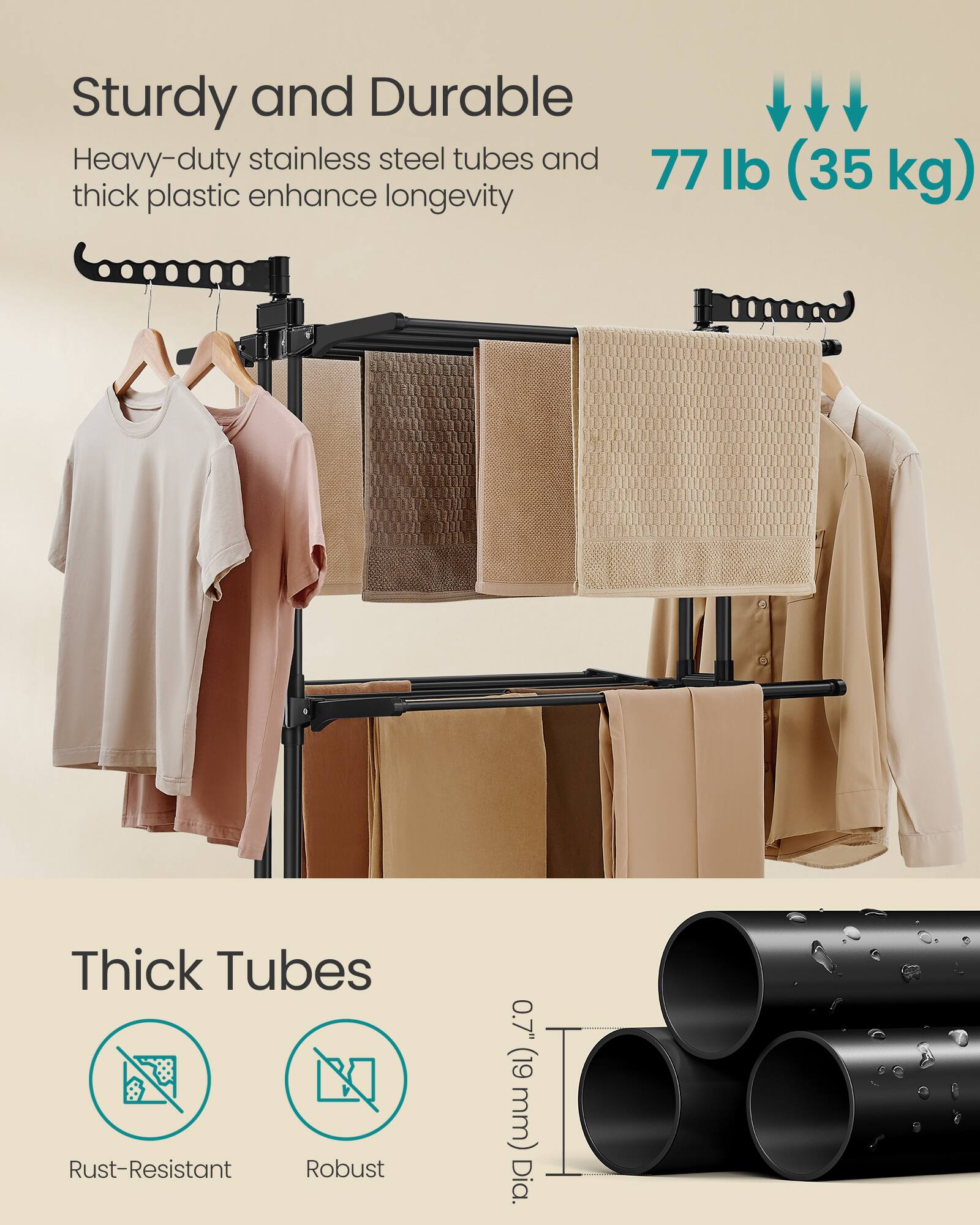 Sturdy and Durable  
Heavy-duty stainless steel tubes and thick plastic enhance longevity  

77 lb (35 kg)  

Thick Tubes  
Rust-Resistant  
Robust  

0.7" (19 mm) Dia.
