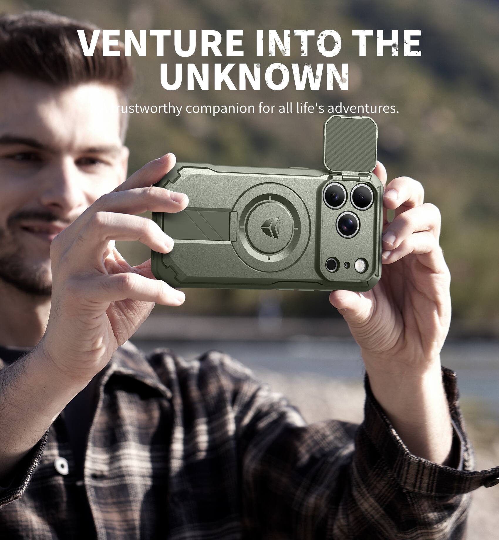 VENTURE INTO THE UNKNOWN  
Trustworthy companion for all life's adventures.