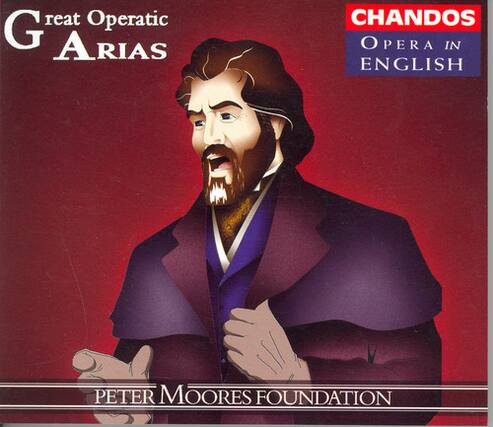 Great Operatic Arias
CHANDOS
Opera in English
PETER MOORES FOUNDATION