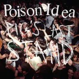 Poison Idea - Pig's Last Stand - VINYL LP