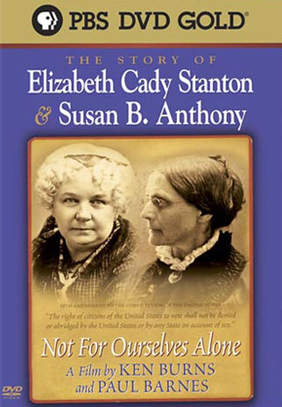 The Story of Elizabeth Cady Stanton & Susan B. Anthony: Not for Ourselves Alone (DVD)