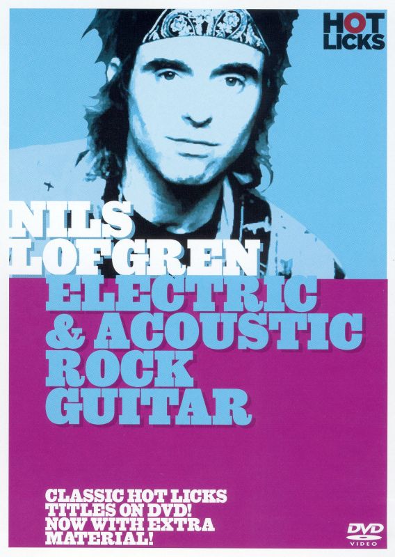 Nils Lofgren: Electric and Acoustic Rock Guitar [DVD]