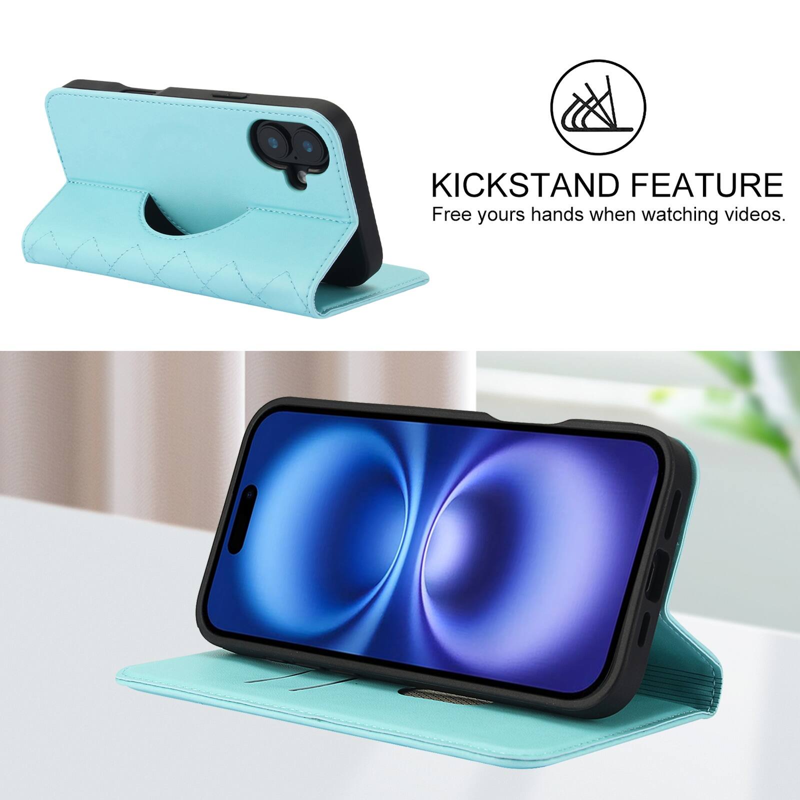 KICKSTAND FEATURE  
Free your hands when watching videos.