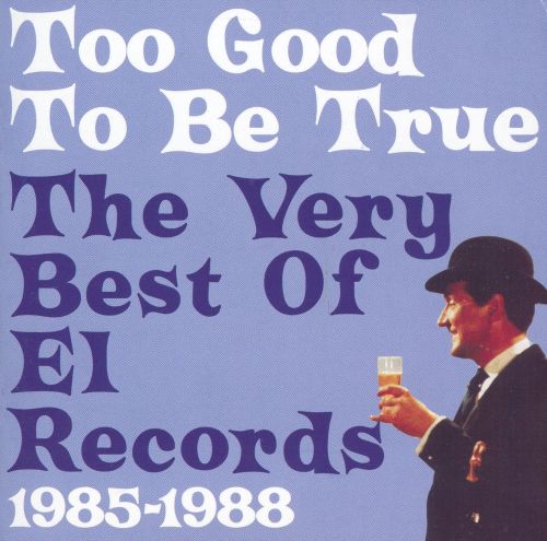 Best Buy: Too Good To Be True: Very Best Of él Records [CD]