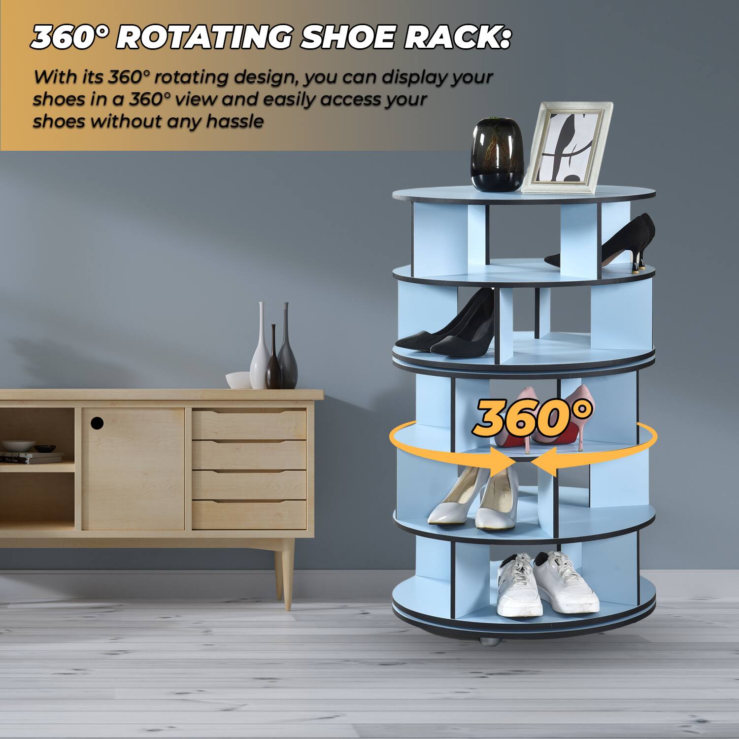 360° ROTATING SHOE RACK:  
With its 360° rotating design, you can display your shoes in a 360° view and easily access your shoes without any hassle.