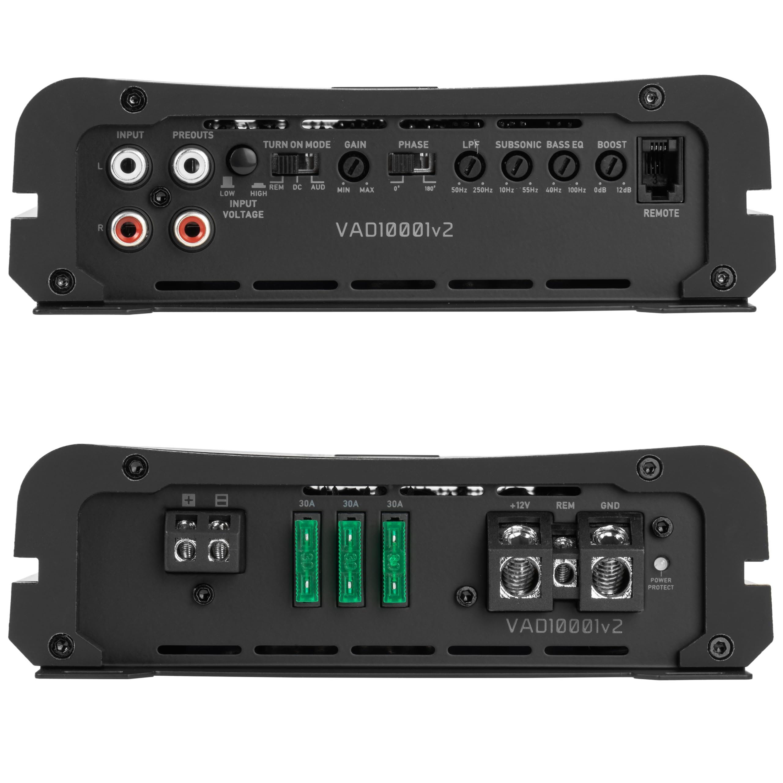 INPUT  
PREOUTS  
TURN ON MODE  
GAIN  
PHASE  
LPF  
SUBSONIC  
BASS EQ  
BOOST  

naa  
L  
R  
REM  
LOW  
HIGH  
INPUT VOLTAGE  
I DC AUD MIN MAX + -  

250H  
1H  
S5H  
LOHE  
100H  
Oe  

VAD10001v2  

REMOTE  
+  
RDA  
30A  
30  
3DA  
+12V  
REM  
GND  
POWER PROTECT  

VAD10001v2