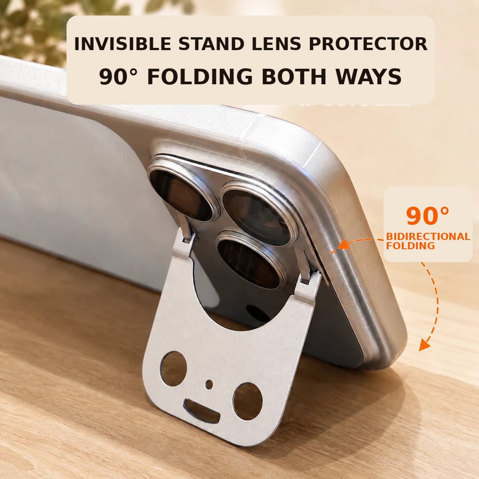 INVISIBLE STAND LENS PROTECTOR  
90° FOLDING BOTH WAYS  
90° BIDIRECTIONAL FOLDING
