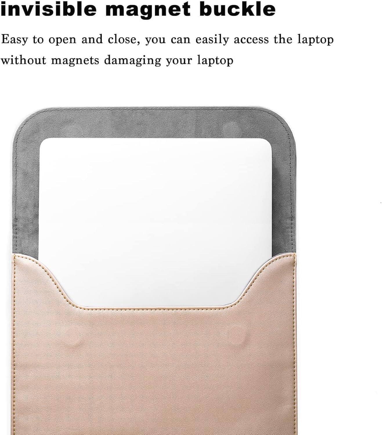 invisible magnet buckle

Easy to open and close, you can easily access the laptop without magnets damaging your laptop