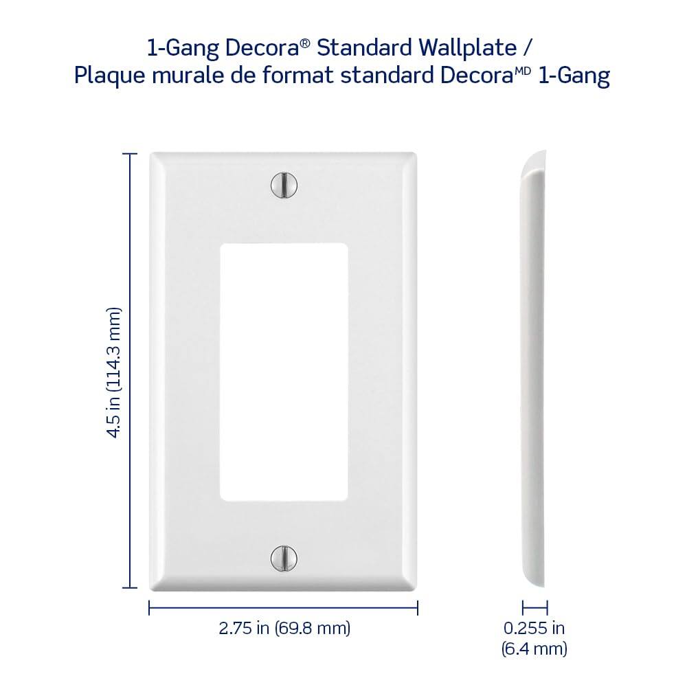 1-Gang Decora® Standard Wallplate / Plaque murale de format standard Decora® 1-Gang

4.5 in (114.3 mm) H  
2.75 in (69.8 mm)  
0.255 in (6.4 mm)