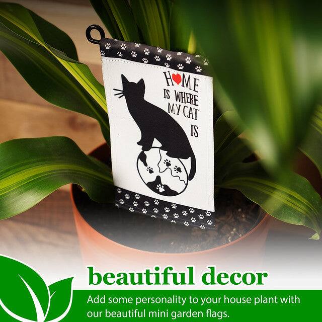 H ME E IS WHERE MY CAT IS beautiful decor Add some personality to your house plant with our beautiful mini garden flags.

beautiful decor
Add some personality to your house plant with our beautiful mini garden flags.