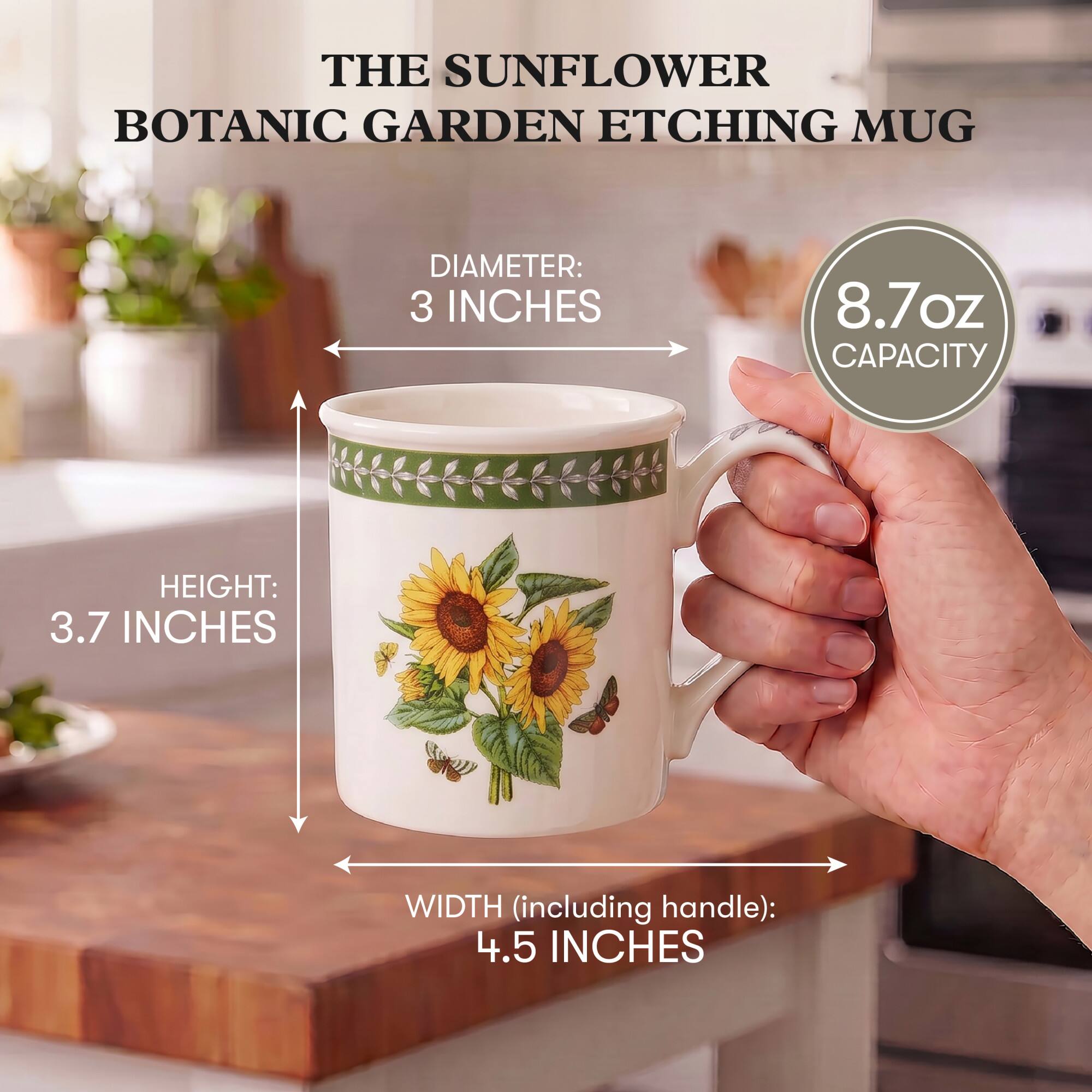 THE SUNFLOWER BOTANIC GARDEN ETCHING MUG

DIAMETER: 3 INCHES
8.7oz CAPACITY
HEIGHT: 3.7 INCHES
WIDTH (including handle): 4.5 INCHES