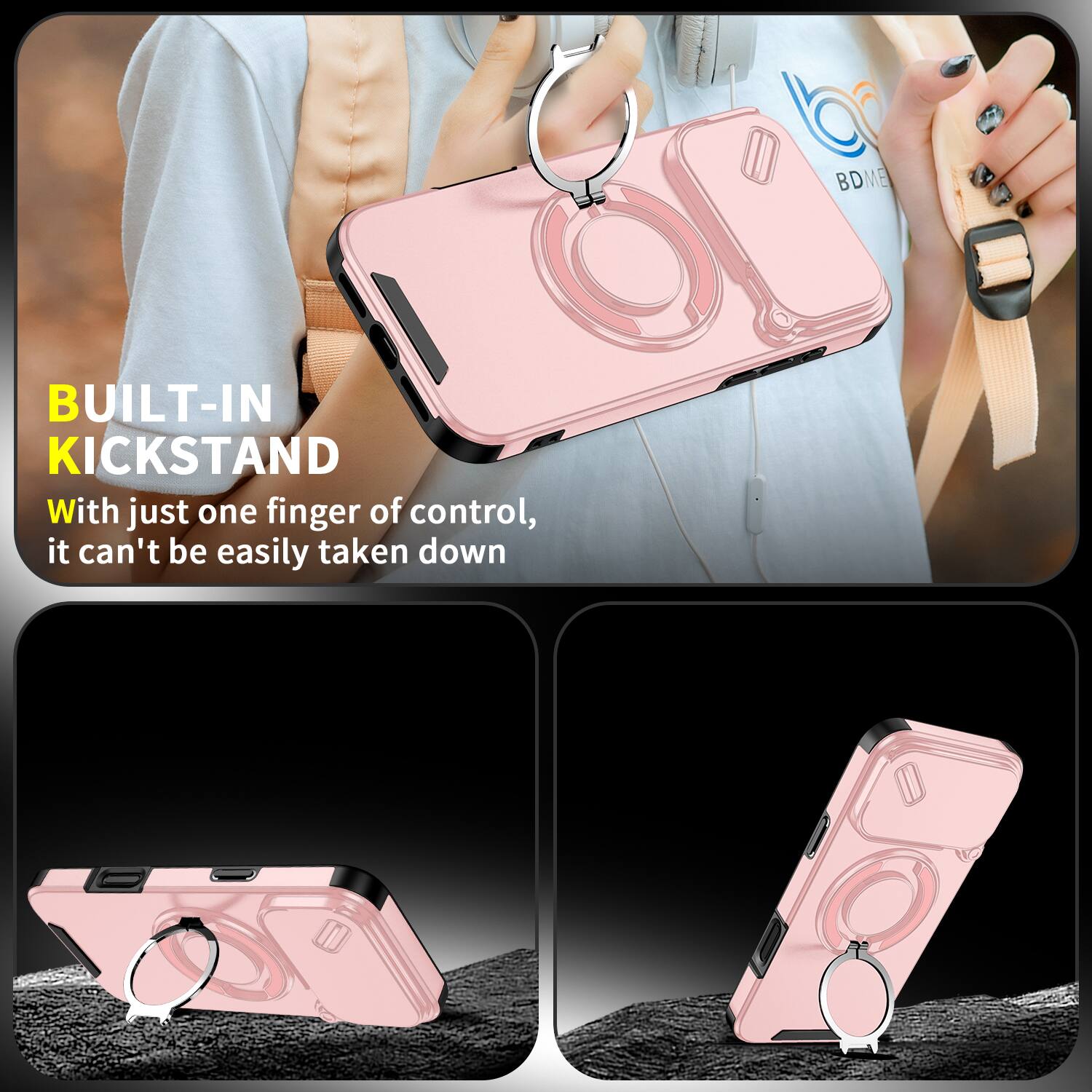 BUILT-IN KICKSTAND

With just one finger of control, it can't be easily taken down