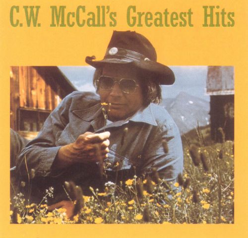  C. W. McCall's Greatest Hits [CD]