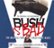 Front Standard. Bush Is Bad: The Musical Cure for the Blue-State Blues [Original Cast Recording] [CD].