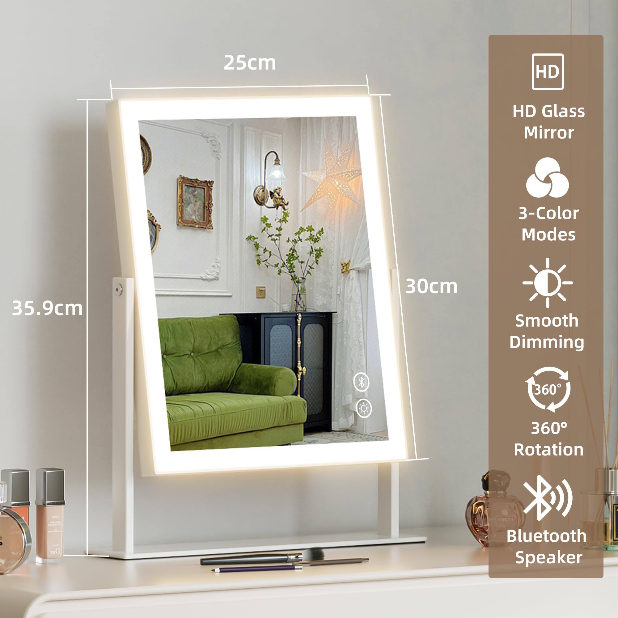 25cm HD Glass Mirror  
3-Color Modes  
35.9cm  
Smooth Dimming  
360° Rotation  
Bluetooth Speaker