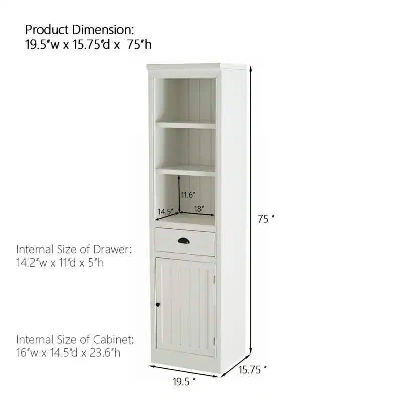 Product Dimension: 19.5"w x 15.75"d x 75"h

Internal Size of Drawer: 14.2"w x 11"d x 5"h

Internal Size of Cabinet: 16"w x 14.5"d x 23.6"h