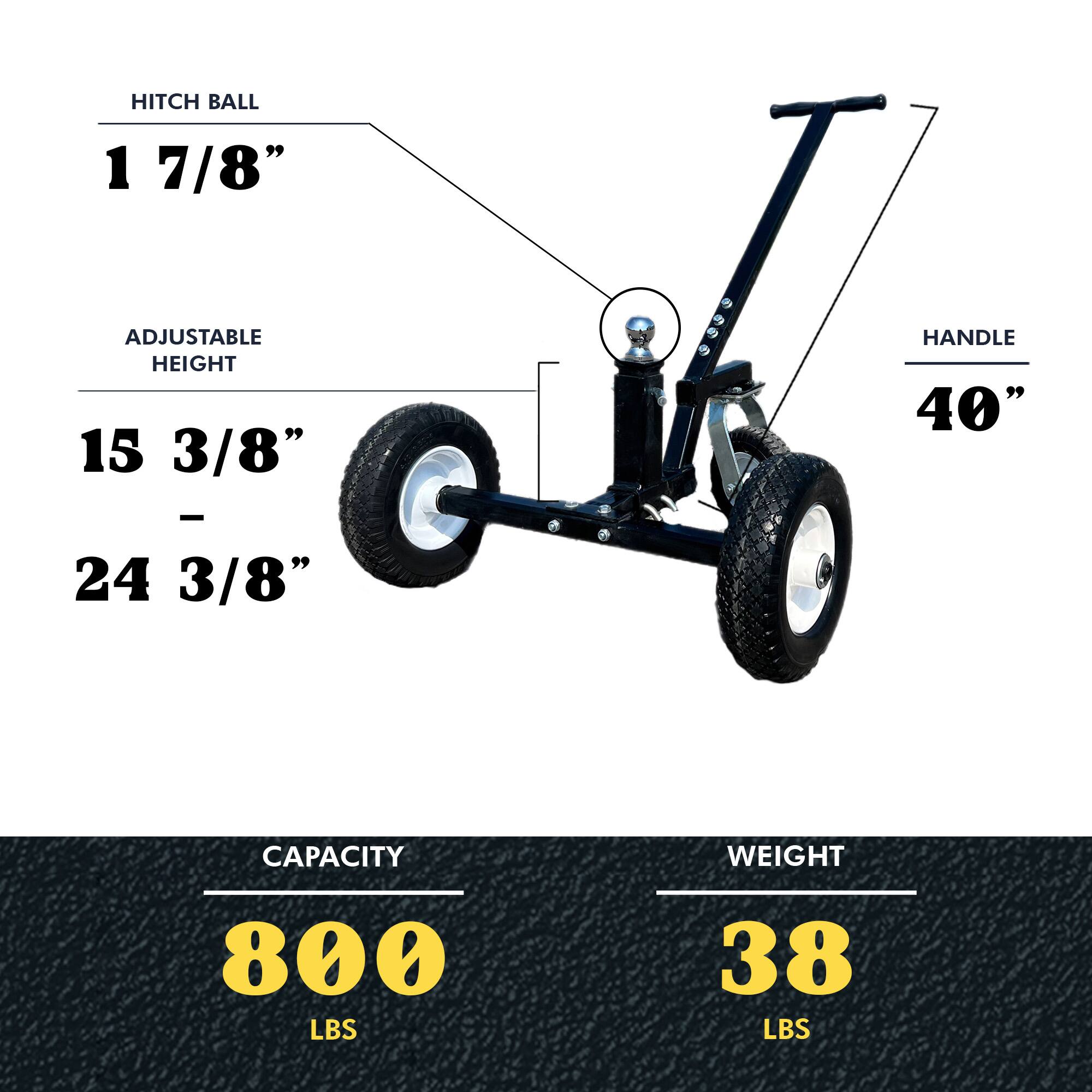 HITCH BALL  
1 7/8"  

ADJUSTABLE HEIGHT  
15 3/8" - 24 3/8"  

HANDLE  
40"  

CAPACITY  
800 LBS  

WEIGHT  
38 LBS