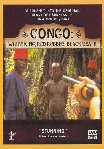 Best Buy: Congo: White King, Red Rubber, Black Death [dvd] [2003]