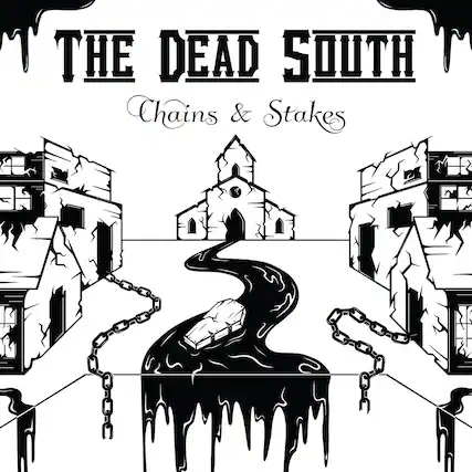 The Dead South
Chains & Stakes