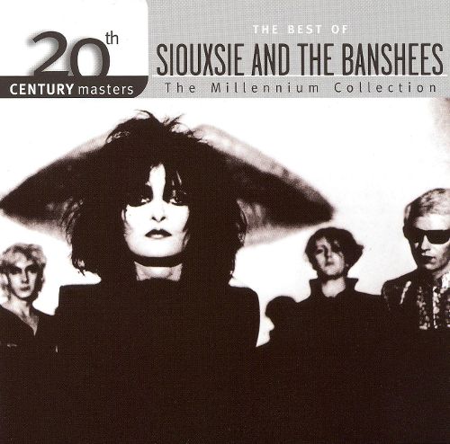  20th Century Masters - The Millennium Collection: The Best of Siouxsie &amp; the Banshees [CD]