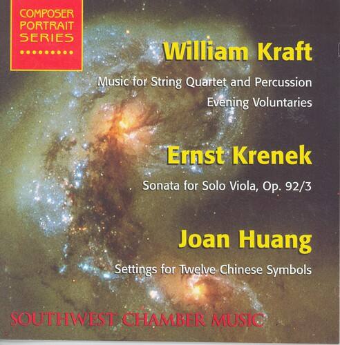 **Composer Portrait Series**

**William Kraft**  
Music for String Quartet and Percussion  
Evening Voluntaries

**Ernst Krenek**  
Sonata for Solo Viola, Op. 92/3

**Joan Huang**  
Settings for Twelve Chinese Symbols

**Southwest Chamber Music**